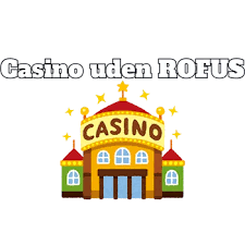 Spil Casino Uden Om Rufus En Guide til Ansvarligt Spil 979337800